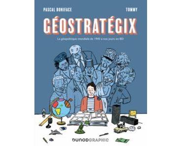Géostratégix (Boniface, Tommy) – Dunod Graphic – 20,90€