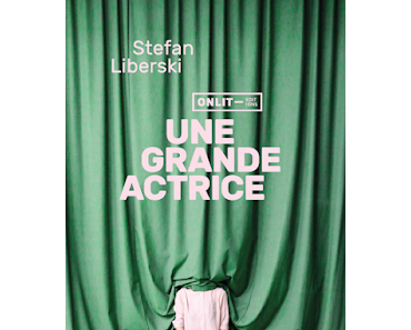 Une grande actrice  -  Stefan Liberski