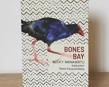 Bones Bay – Becky Manawatu