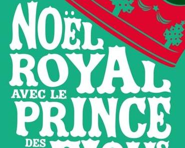 Noël royal avec le prince des relous