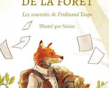 Mémoires de la forêt : Les souvenirs de Ferdinand Taupe de Mickaël Brun-Arnaud et Sanoe