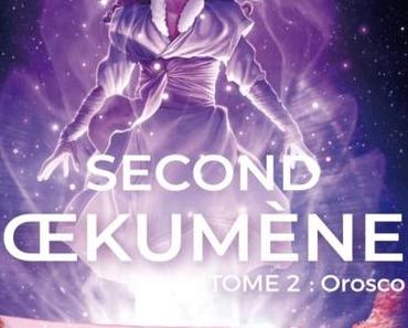 Second Oekumène, Tome 2: Orosco de John Crossford