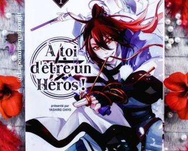 À toi d’être un héros, tome 1