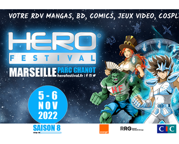 Hero Festival Saison 8 – 5 & 6 Novembre 2022 au Parc Chanot de Marseille
