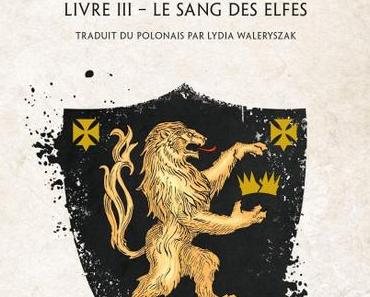 'Le Sorceleur, tome 3 : Le sang des elfes'd'Andrzej Sapkowski