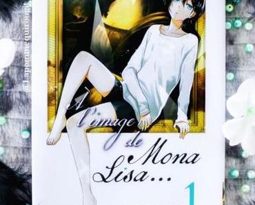 À l’image de Mona Lisa…, tome 1 ♥