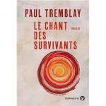 Paul Tremblay : Le Chant des survivants