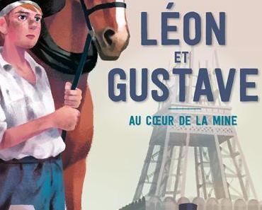 Sophie de Mullenheim – Léon et Gustave. Au coeur de la mine **