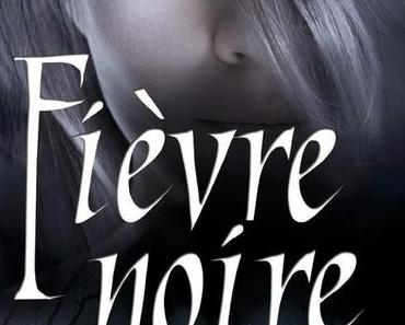 Fièvre Noire, de Karen Marie Moning
