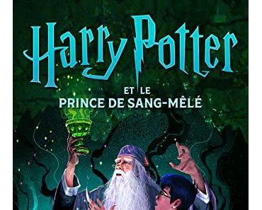 Harry Potter et le Prince de Sang-Mêlé (Harry Potter #6), de J.K. Rowling