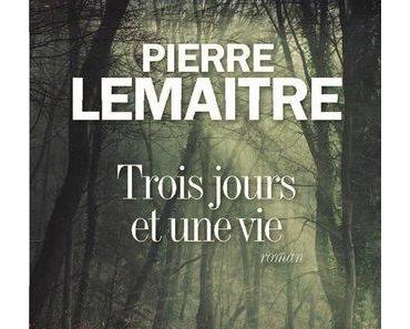 Trois jours et une vie