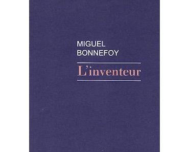 L’inventeur, Miguel Bonnefoy