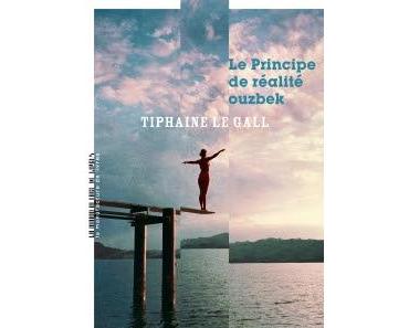 Le principe de réalité ouzbek  -  Tiphaine Le Gall