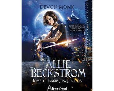 Allie Beckstrom, tome 1 : Magie jusqu’à l’os (Devon Monk)