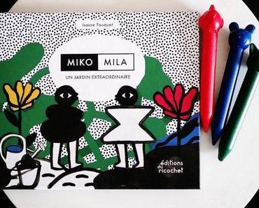 Miko - Mila, un jardin extraordinaire