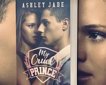 Royal Hearts Academy, Tome 1 : My Cruel Prince d'Ashley Jade