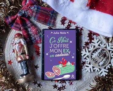 Ce Noël, j’offre mon ex en cadeau ! – Julia Nole