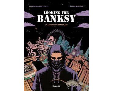 Looking for Bansky (Matteuzzi, Maraggi) – Hugo BD – 19,95€