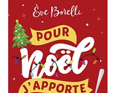 Pour Noël, j'apporte le dessert (et un mec !) par Ève Borelli