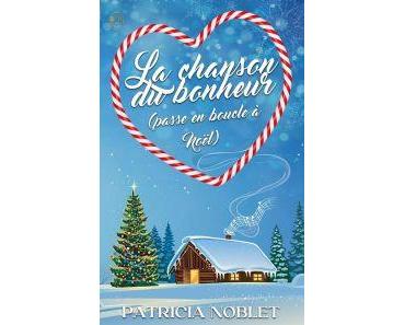 Patricia Noblet / La Chanson du bonheur (passe en boucle à Noël)