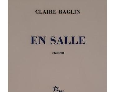 En salle - Claire Baglin  ****
