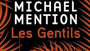 Chronique Gentils Michael Mention (Belfond)