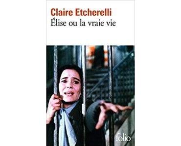 Elise ou la vraie vie – Claire Etcherelli