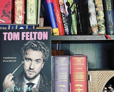 Par-delà la magie – Confessions d’un sorcier • Tom Felton