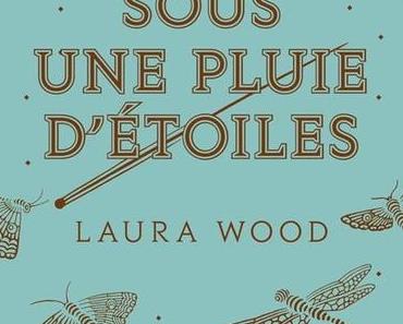 Sous une pluie d’étoiles de Laura Wood