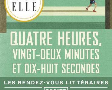 L’été en poche (36): Quatre heures, vingt-deux minutes et dix-huit secondes