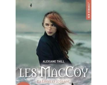 'Les MacCoy, tome 3 : La louve et le glaive'd'Alexiane Thill