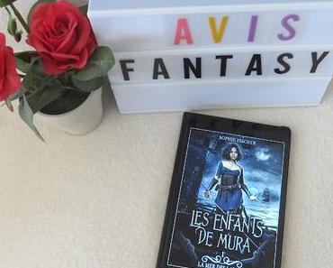 Les enfants de Mura, tome 1 : La mer des larmes - Sophie Fischer